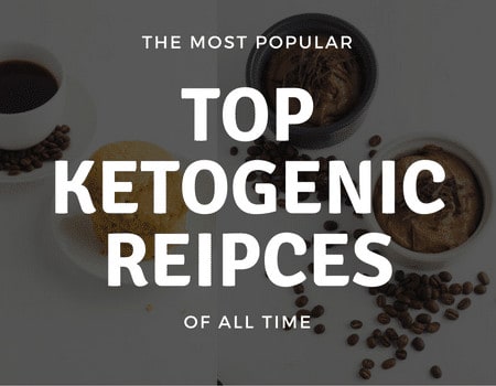 Top Ketogenic Recipes Of All Time - FatForWeightLoss