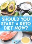 should you start a ketogenic diet now